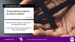Cuaresma 3 de marzo de 2022